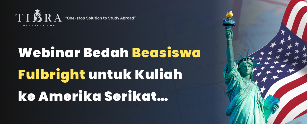 Bedah Beasiswa Fulbright untuk Kuliah ke Amerika Serikat